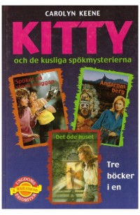 Kitty vid Andarnas berg, Kitty och spöket på Stora Skuggan och Kitty i det öde huset (trippel) 1998